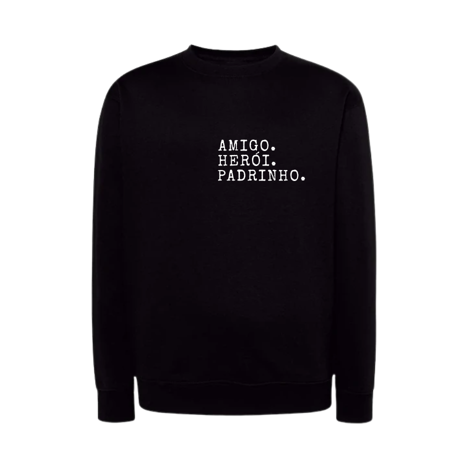 Sweat "Amigo. Herói. Padrinho."